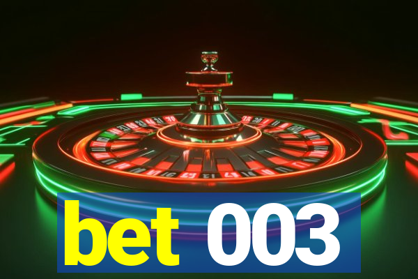 bet 003